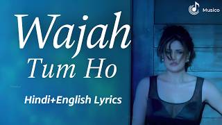 Wajah Tum Ho - Armaan Malik | Hindi & English Lyrics | Hate Story 3 | Musico
