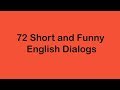 72 Short and Funny English Dialogs