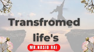 Transformed Life  - By Mr. Nasib Rai//#GGF_Guwahati // 27August 2023