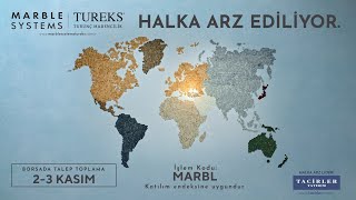 Marble Systems Tureks Turunç Madencilik Halka Arz Oluyor