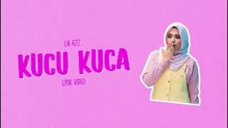 LIA AZIZ - KUCU KUCA (LIRIK VIDEO)