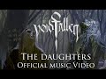 Ref:Xc9s8q4eaYc Voidfallen - the daughters [official music video]