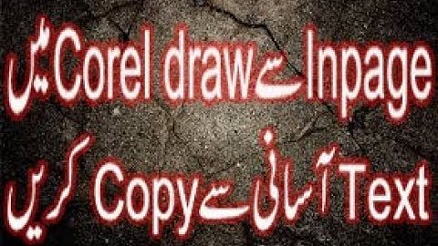 How to copy text from Inpage to Corel Draw