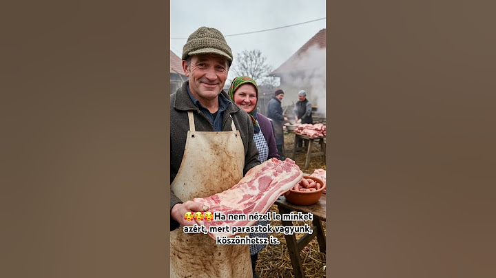 🥰🥰🥰Ha nem nézel le minket azért, mert parasztok vagyunk, köszönhetsz is.