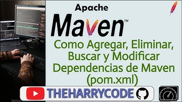 Curso Apache Maven | Como Agregar, Eliminar, Buscar y Modificar Dependencias de Maven (pom.xml)