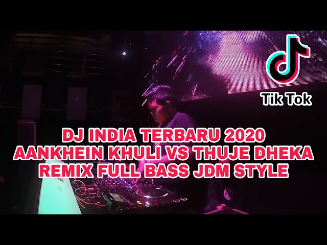 DJ INDIA TERBARU 2020 - AANKHEIN KHULI VS TUJHE DEKHA | REMIX FULL BASS‼ | EXEL SACK x SAPPODARJA class=