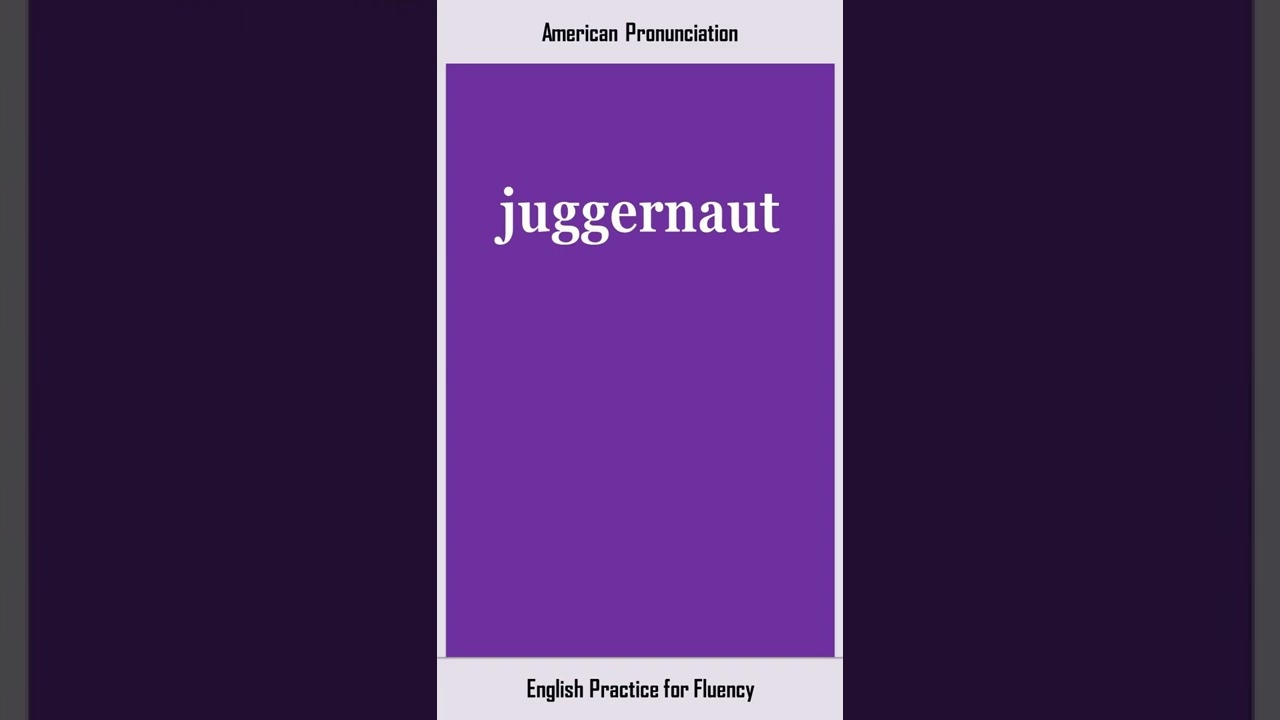 juggernaut, How to Say or Pronounce JUGGERNAUT in American, British English, Pronunciation