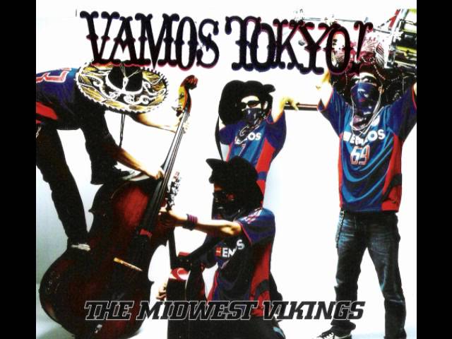 【サンプル】THE MIDWEST VIKINGS / VAMOS TOKYO! VAMOS TOKYO - YouTube