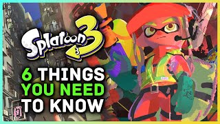Splatoon 3 - 6 Things You NEED To Know Before You Play