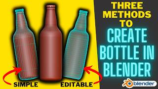 Three Methods to Create Bottles in Blender