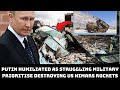 Putin humiliated:  As struggling military prioritise destroying US Himars rockets