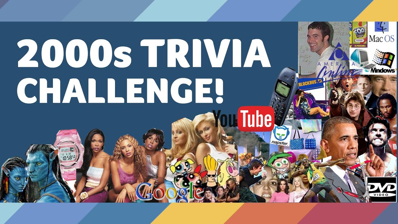 2000s Trivia Challenge How Well Do You Remember The Noughties Youtube