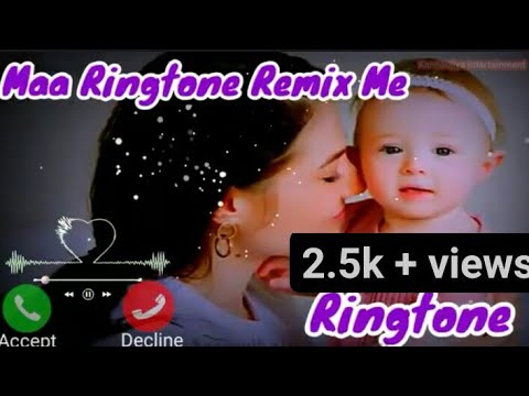 Maa ringtone remix  me I love maa