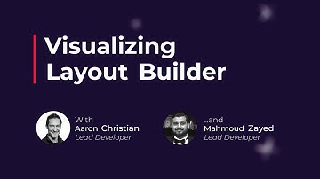 Visualizing Layout Builder