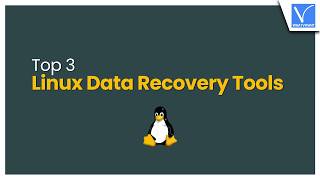Top 3 Linux Data Recovery Tools