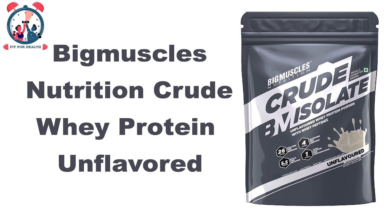 Big Muscles Nutrition Crude Whey in hindi Big Miscles Protein
