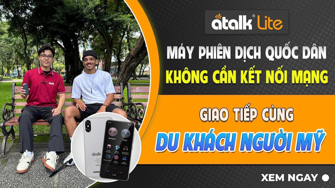 Review Máy Dịch ATalk Lite | Giao Tiếp Nhanh Chóng Với Bản Dịch Rõ Nghĩa