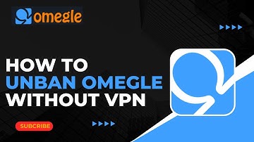 How to Unbanned Omegle Without VPN !