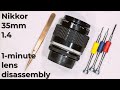 1-minute disassembly : Nikkor 35mm f/1.4