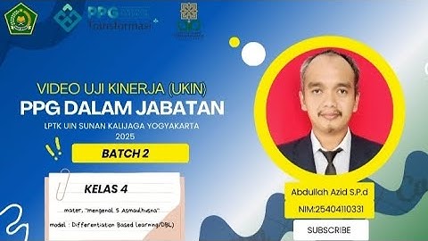 VIDEO UJI KINERJA (UKIN) PPG PAI DALJAB BATCH 2 TAHUN 2025 | LPTK UIN SUNAN KALIJAGA YOGYAKARTA 