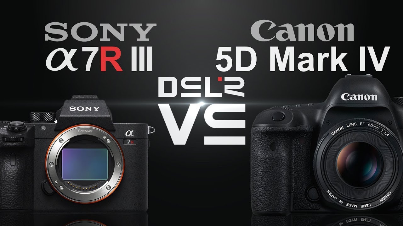 sony-alpha-a7r-iii-vs-canon-5d-mark-iv-youtube