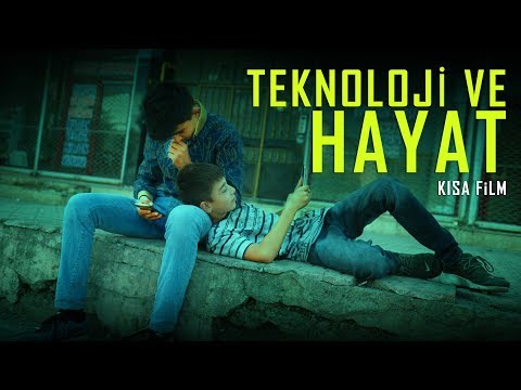 Teknoloji ve Hayat - Kısa Film