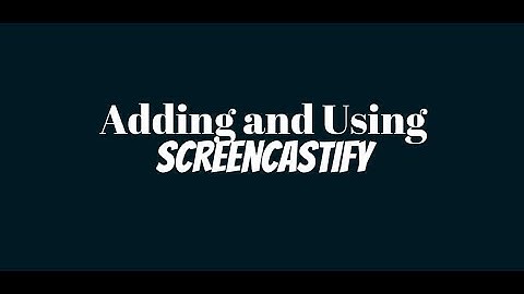 Adding and Using Screencastify for Video Lessons: In Under 10 Minutes