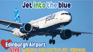 TRANSATLANTIC PLANESPOTTING🔴LIVE: jet Blue augural New York - Edinburgh route