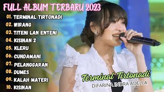 DIFARINA INDRA - TERMINAL TIRTONADI FULL ALBUM ADELLA TERBARU 2023