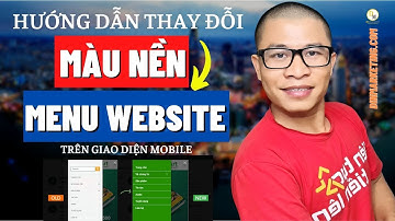 Hướng Dẫn Chỉnh Sửa Màu Nền Menu Website Giao Diện Mobile | Dinmarketing