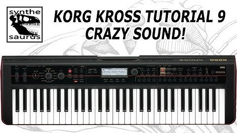 🎹 Korg Kross Tutorial Part 9: Sound Editing Crazy Sound!