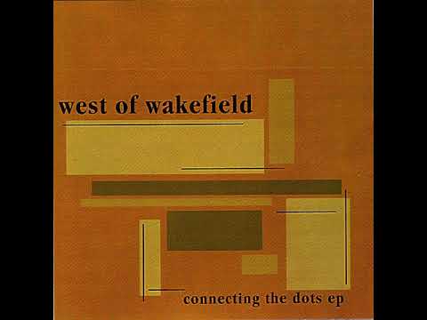 West Of Wakefield Connecting The Dots CD