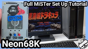 Neon68K | MiSTer FPGA | Easy Way to Set Up the X68000