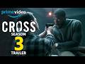 Cross Season 3 Trailer, Release Date & Everything We Know (2026)