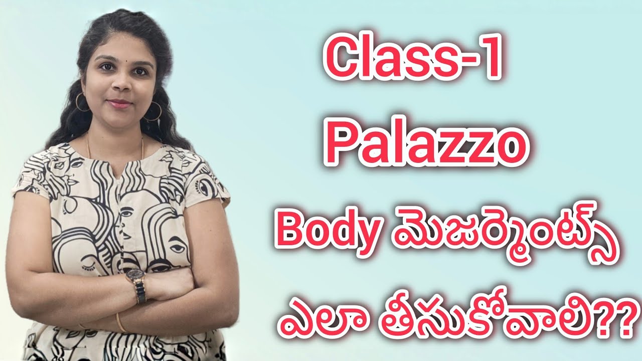 Class-1 palazzo pant కి బాడీ మెజర్మెంట్స్ ఎలా తీసుకోవాలి??#stitchingclass #tailoring #fashion #yt 