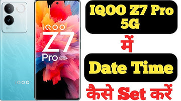 How to set date and time on IQOO Z7 Pro || IQOO Z7 Pro me date aur time kaise set kare ||