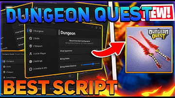 Dungeon Quest Script GUI / Hack (Inf Money, Auto Farm, Kill Aura, And More) *PASTEBIN 2024*