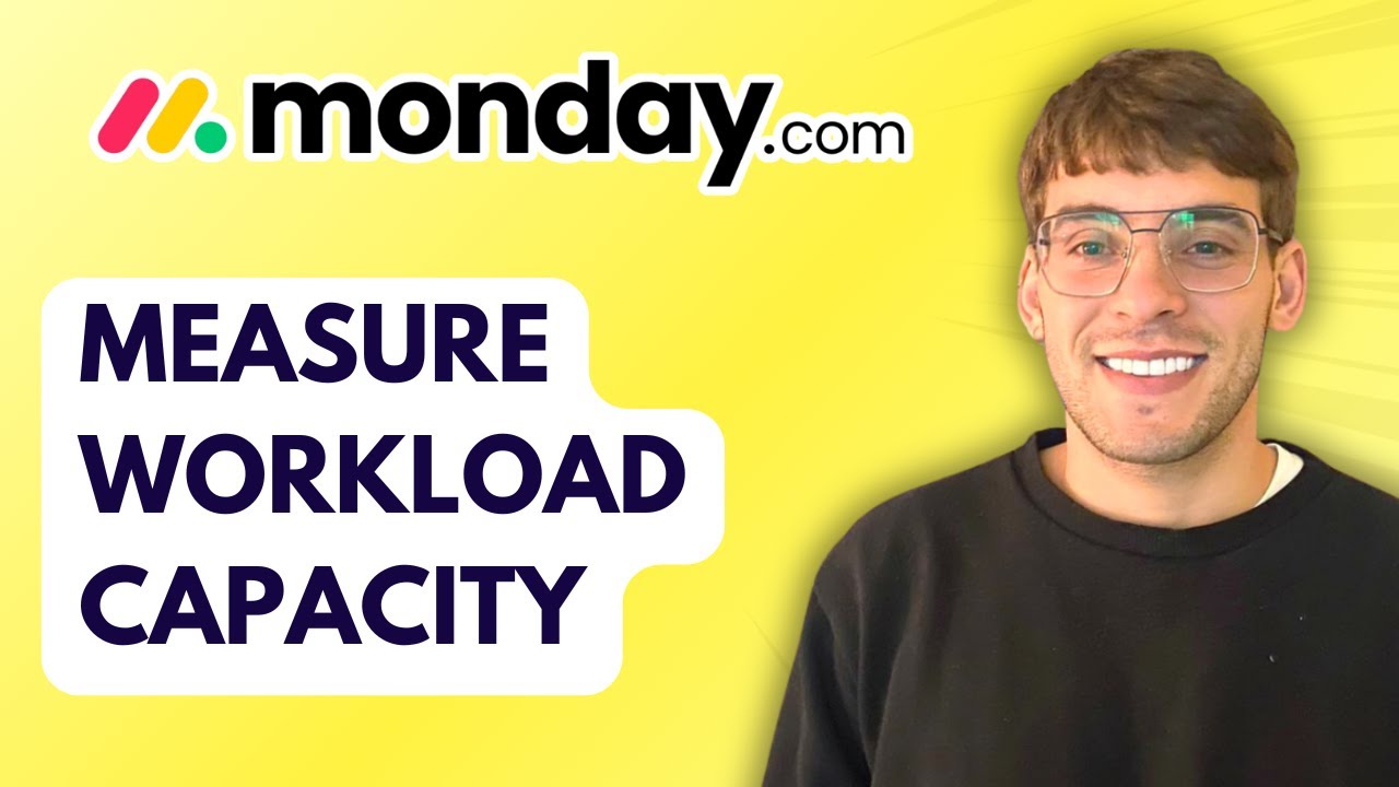 How to Measure Workload Capacity on Monday.com [2026 Full Guide] - YouTube