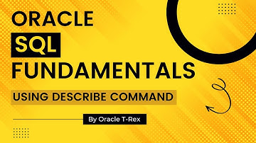 Oracle SQL How to use Describe Command in Oracle SQL Part 2 - Lesson 18