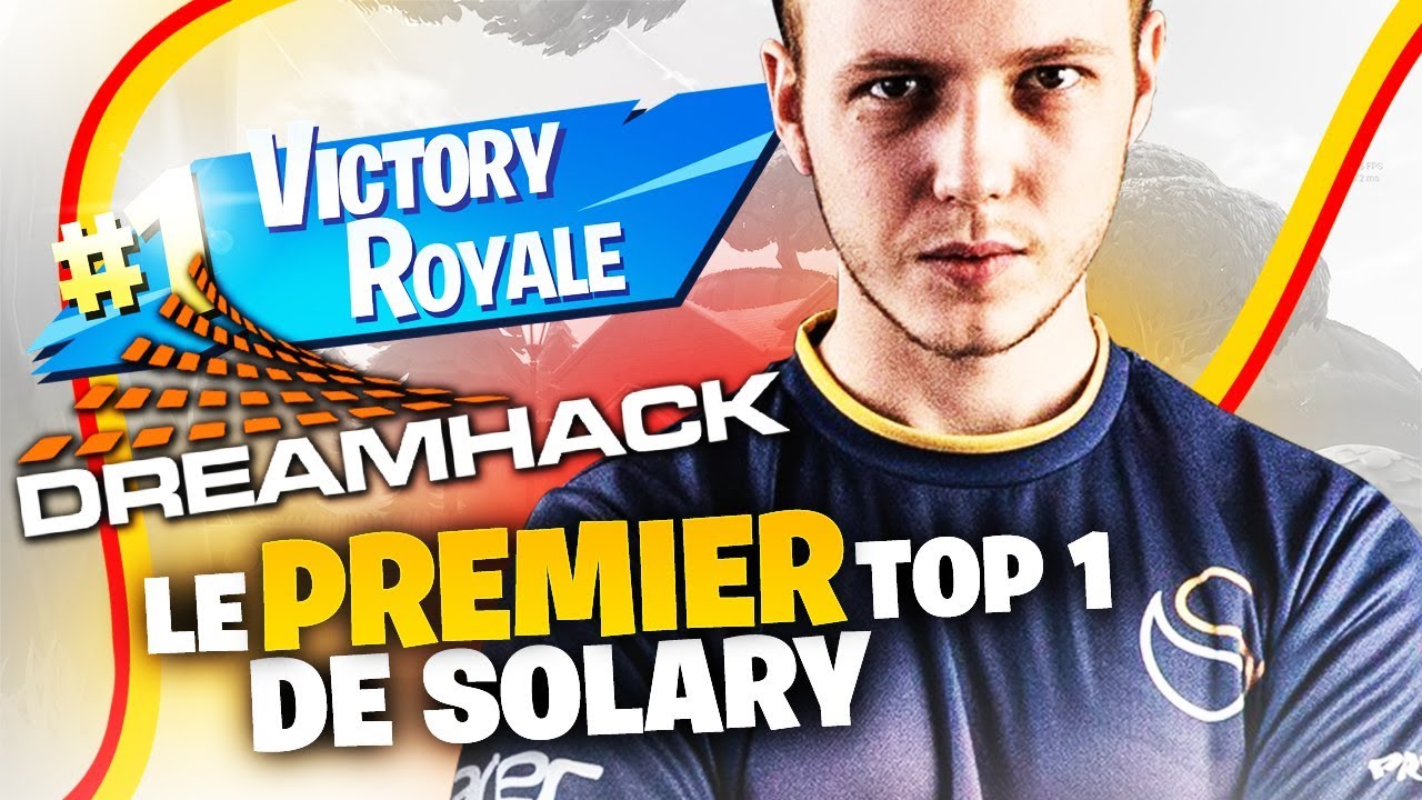 LE PREMIER TOP 1 DE SOLARY | DREAMHACK SEVILLE