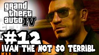 Grand Theft Auto 4 - Part 12 - Mission #12: Ivan The Not So Terrible