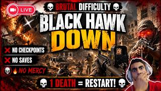 Delta Force BLACK HAWK DOWN BRUTAL DIFFICULTY NO CHECKPOINT NO SAVES NO MERCY