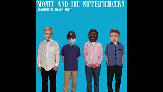 Monty And The Nippelpiercers - Sommerzeit Traurigkeit