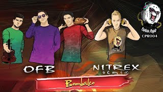 OFB - Bombaleo (Nitrex Remix)(OUT NOW)