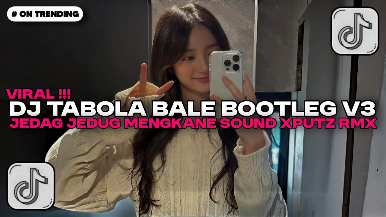 DJ TABOLA BALE BOOTLEG V3 JEDAG JEDUG MENGKANE SOUND XPUTZ RMX FYP TIKTOK TERBARU 2025!!