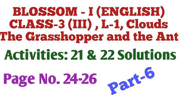 CLASS-3 English Blossom -I LESSON -1 CLOUDS, The Grasshopper and the Ant, Part-6