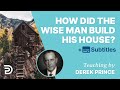 How Did The Wise Man Build His House Upon The Rock? |