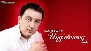 G'ayrat Isaqov - Uyg'otmang (audio 2018)