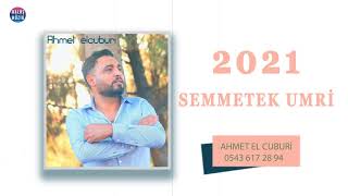 Ahmet El Cuburi 2021 Semeytek Umri - Dabkat الفنان احمد الجبوري