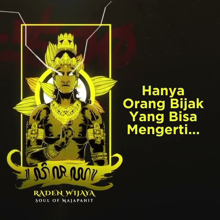 PESAN RADEN WIJAYA RAJA MAJAPAHIT PERTAMA
